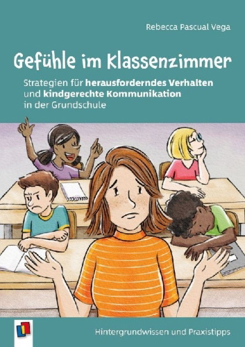 Buchcover und Innenansicht für das Buch: Gefühle im Klassenzimmer - Strategien für herausforderndes Verhalten und kindgerechte Kommunikation in der Grundschule