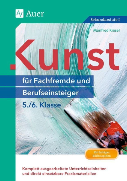 Buchcover und Innenansicht für das Buch: Kunst für Fachfremde und Berufseinsteiger Kl. 5-6