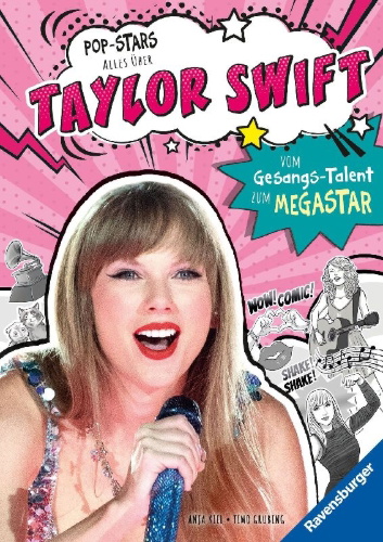 Buchcover und Innenansicht für das Buch: Pop-Stars. Alles über Taylor Swift. Vom Gesangs-Talent zum Megastar