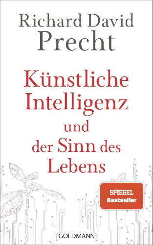 Buchcover und Innenansicht für das Buch: Künstliche Intelligenz und der Sinn des Lebens
