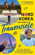 Buchcover und Innenansicht für das Buch: Nordkorea und andere Traumziele