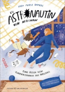 Buchcover und Innenansicht für das Buch: Die Astronautin von nebenan. Eine Reise vom Kinderzimmer ins Weltall