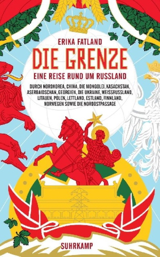 Buchcover und Innenansicht für das Buch: Grensen. En reise rundt Russland gjennom Nord-Korea, Kina, Mongolia, Kasakhstan, Aserbajdsjan, Georgia, Ukraina, Hviterussland, Litauen, Polen, Latvia, Estland, Finland og Norge, samt Nordøstpassasjen