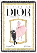 Buchcover und Innenansicht für das Buch: Christian Dior. The Illustrated World of a Fashion Icon
