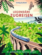 Buchcover und Innenansicht für das Buch: LONELY PLANET Bildband Legendäre Zugreisen