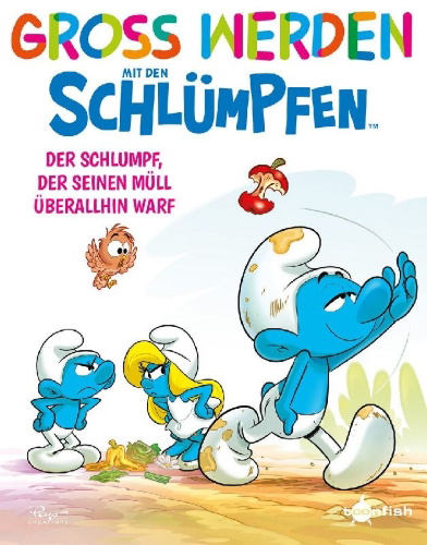 Buchcover und Innenansicht für das Buch: Groß werden mit den Schlümpfen: Der Schlumpf, der seinen Müll überall hinwarf