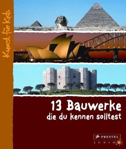 Buchcover und Innenansicht für das Buch: 13 Bauwerke, die du kennen solltest