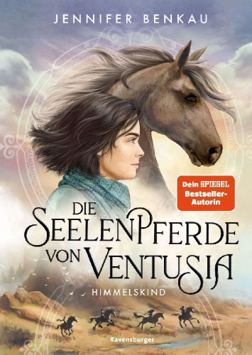 Buchcover und Innenansicht für das Buch: Die Seelenpferde von Ventusia, Band 4 - Himmelskind