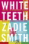 Buchcover und Innenansicht für das Buch: White Teeth