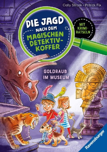 Buchcover und Innenansicht für das Buch: Die Jagd nach dem magischen Detektivkoffer, Band 5 - Goldraub im Museum