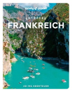 Buchcover und Innenansicht für das Buch: LONELY PLANET Reiseführer Entdecke Frankreich