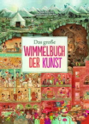Buchcover und Innenansicht für das Buch: Das große Wimmelbuch der Kunst