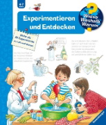 Buchcover und Innenansicht für das Buch: Wieso? Weshalb? Warum?, Band 29: Experimentieren und Entdecken