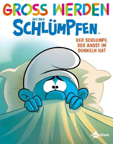 Buchcover und Innenansicht für das Buch: Groß werden mit den Schlümpfen: Der Schlumpf, der Angst im Dunkeln hat