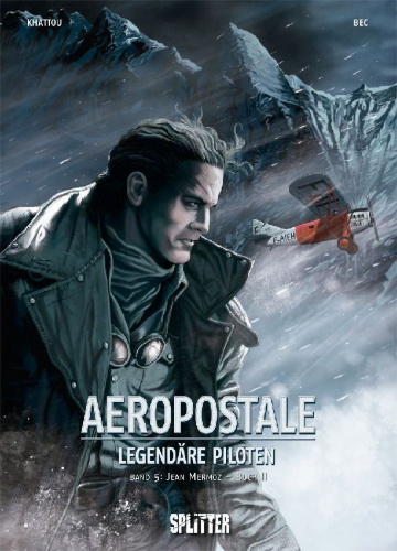 Buchcover und Innenansicht für das Buch: Aeropostal - Legendäre Piloten. Band 5