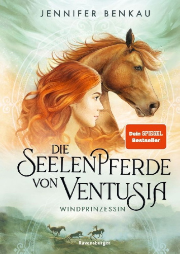 Buchcover und Innenansicht für das Buch: Die Seelenpferde von Ventusia, Band 1 - Windprinzessin