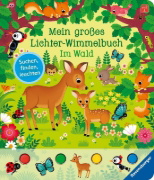 Buchcover und Innenansicht für das Buch: Mein großes Lichter-Wimmelbuch: Im Wald
