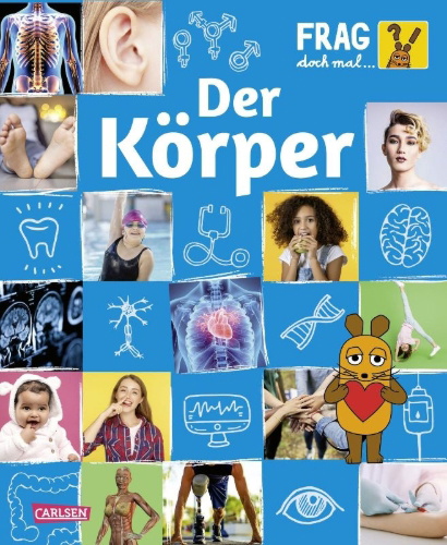 Buchcover und Innenansicht für das Buch: Frag doch mal ... die Maus: Der Körper