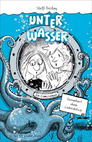 Buchcover und Innenansicht für das Buch: Unter Wasser. Ein Comicroman. Garantiert ohne Liebeskitsch