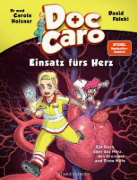 Buchcover und Innenansicht für das Buch: Doc Caro - Einsatz fürs Herz