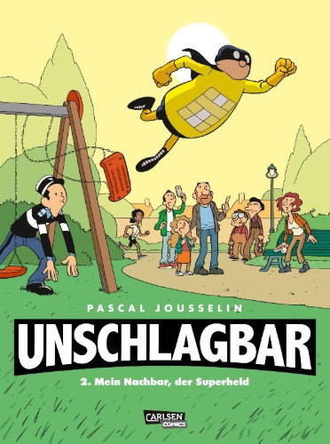 Buchcover und Innenansicht für das Buch: Unschlagbar! 2: Mein Nachbar, der Superheld