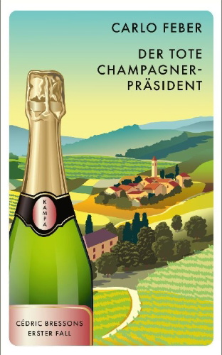 Buchcover und Innenansicht für das Buch: Der tote Champagner-Präsident