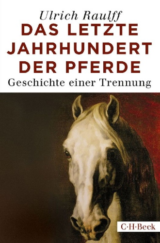 Buchcover und Innenansicht für das Buch: Das letzte Jahrhundert der Pferde