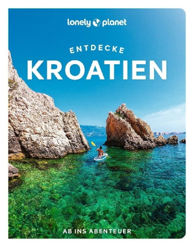 Buchcover und Innenansicht für das Buch: LONELY PLANET Reiseführer Entdecke Kroatien
