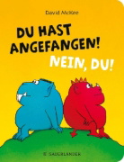 Buchcover und Innenansicht für das Buch: Du hast angefangen! Nein, du!