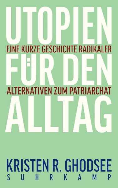 Buchcover und Innenansicht für das Buch: Ghodsee, K: Utopien für den Alltag