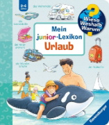 Buchcover und Innenansicht für das Buch: Wieso? Weshalb? Warum? Sonderband - Mein junior-Lexikon: Urlaub
