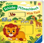 Buchcover und Innenansicht für das Buch: Mein Schiebe-Mitmachbuch - Wilde Tiere
