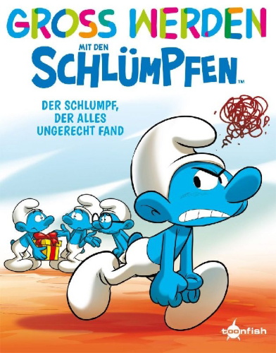 Buchcover und Innenansicht für das Buch: Groß werden mit den Schlümpfen: Der Schlumpf, der alles ungerecht fand