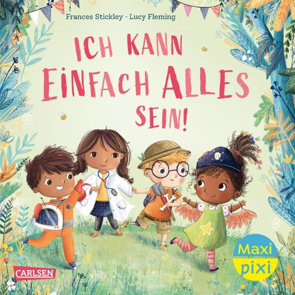 Buchcover und Innenansicht für das Buch: Maxi Pixi 433: VE 5: Ich kann einfach alles sein (5 Exemplare)