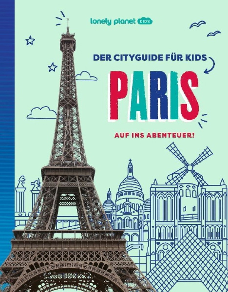 Buchcover und Innenansicht für das Buch: LONELY PLANET Kinderreiseführer Der Cityguide für Kids Paris