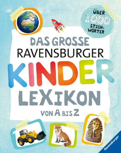 Buchcover und Innenansicht für das Buch: Das große Ravensburger Kinderlexikon von A bis Z