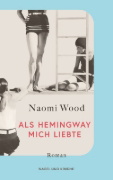 Buchcover und Innenansicht für das Buch: Als Hemingway mich liebte