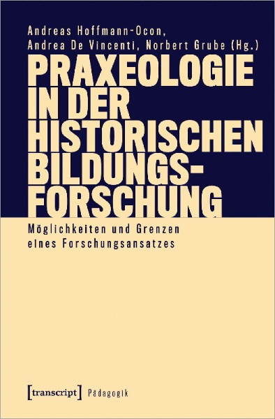 Buchcover und Innenansicht für das Buch: Praxeologie in der Historischen Bildungsforschung