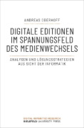 Buchcover und Innenansicht für das Buch: Digitale Editionen im Spannungsfeld des Medienwechsels