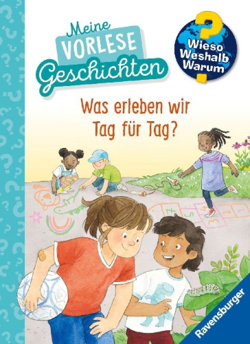 Buchcover und Innenansicht für das Buch: Wieso? Weshalb? Warum? Meine Vorlesegeschichten, Band 1 - Was erleben wir Tag für Tag?