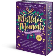 Buchcover und Innenansicht für das Buch: Mistletoe Moments. Ein Adventskalender. Lovestorys für 24 Tage plus Silvester-Special