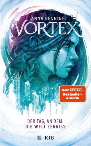 Buchcover und Innenansicht für das Buch: Vortex - Der Tag, an dem die Welt zerriss