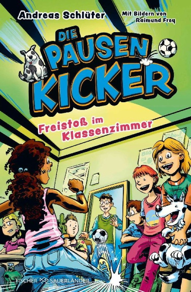 Buchcover und Innenansicht für das Buch: Die Pausenkicker - Freistoß im Klassenzimmer