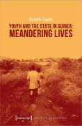 Buchcover und Innenansicht für das Buch: Youth and the State in Guinea: Meandering Lives
