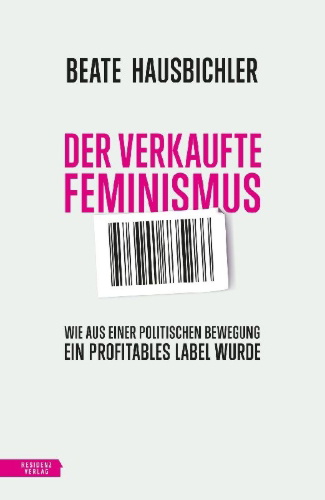 Buchcover und Innenansicht für das Buch: Der verkaufte Feminismus
