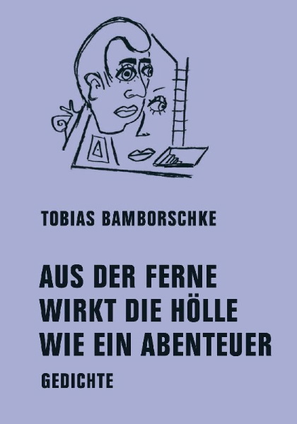 Buchcover und Innenansicht für das Buch: AUS DER FERNE WIRKT DIE HÖLLE WIE EIN ABENTEUER