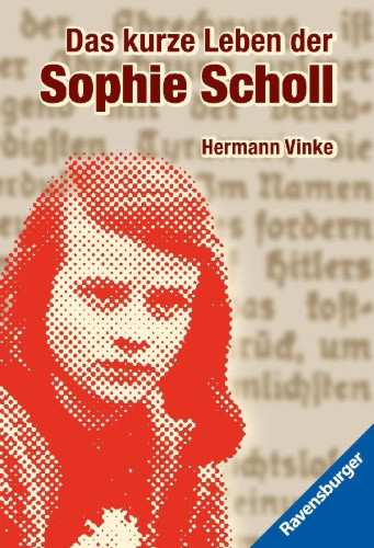 Buchcover und Innenansicht für das Buch: Das kurze Leben der Sophie Scholl