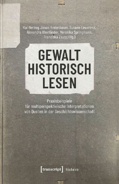 Buchcover und Innenansicht für das Buch: Gewalt historisch lesen