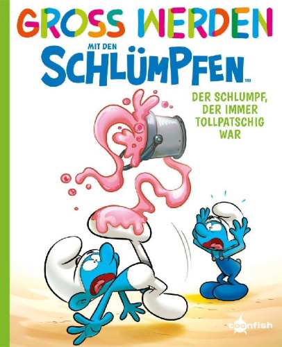 Buchcover und Innenansicht für das Buch: Groß werden mit den Schlümpfen: Der Schlumpf, der immer tollpatschig war