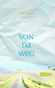 Buchcover und Innenansicht für das Buch: Von da weg